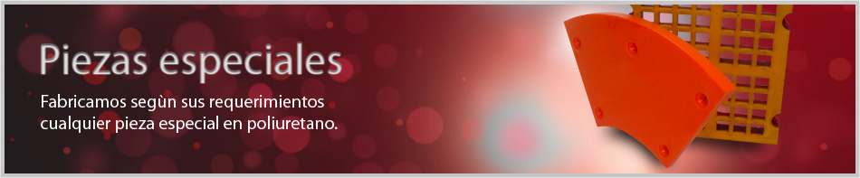 Piezas especiales en poliuretano